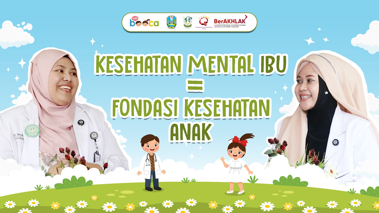 Kesehatan Mental Ibu = Fondasi Kesehatan Anak