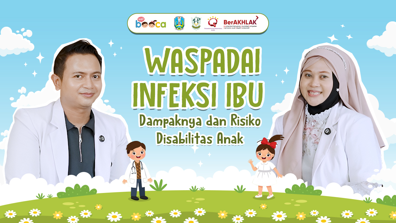 Waspadai Infeksi Ibu: Dampaknya dan Risiko Disabilitas Anak